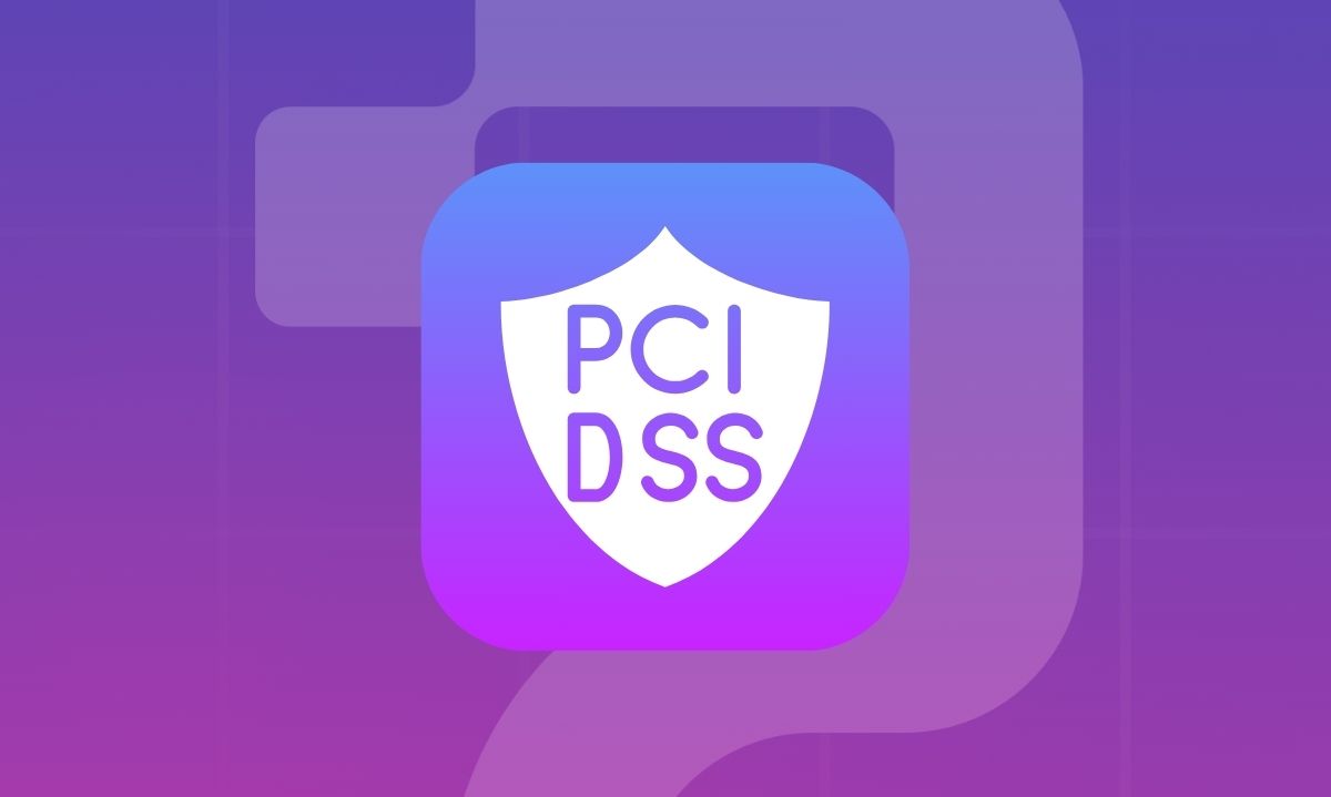 PCI DSS Uyumluluğu Nedir ve Neden Önemli?